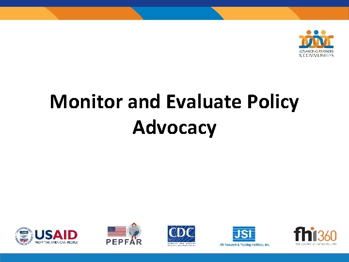 Monitor and Evaluate Policy Advocacy 