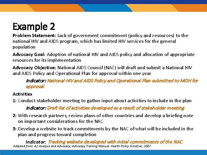 Example 2 Problem Statement: Lack of government commitment (policy and resources) to the national