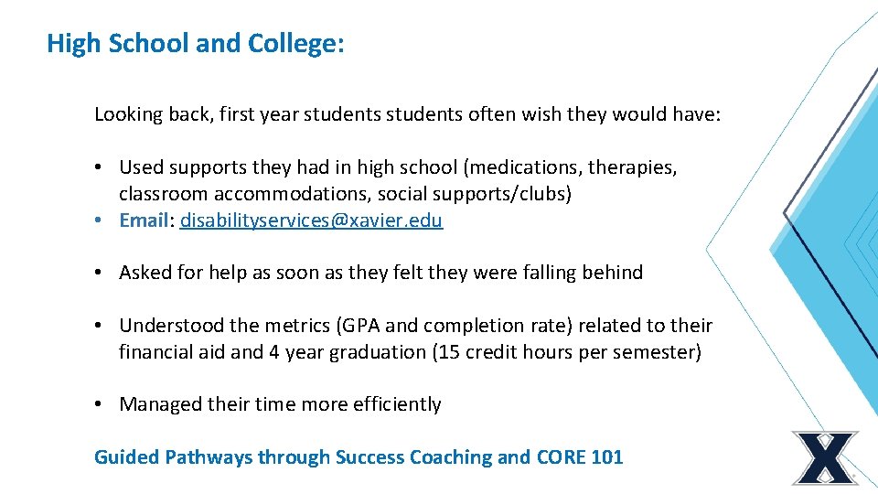 High School and College: Looking back, first year students often wish they would have: