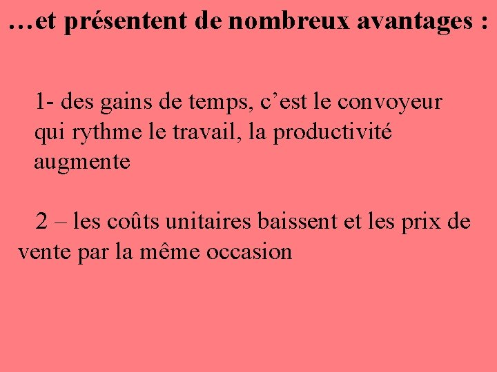 …et présentent de nombreux avantages : 1 - des gains de temps, c’est le