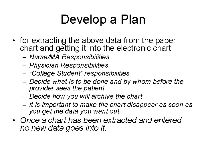 Develop a Plan • for extracting the above data from the paper chart and