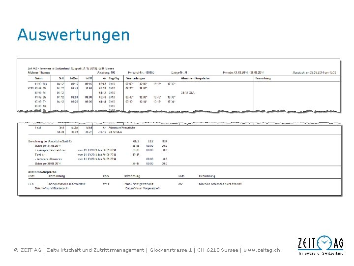 Auswertungen © ZEIT AG | Zeitwirtschaft und Zutrittsmanagement | Glockenstrasse 1 | CH-6210 Sursee