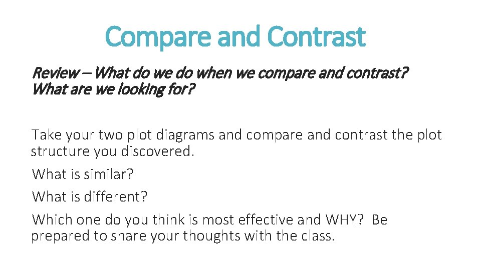 Compare and Contrast Review – What do we do when we compare and contrast?