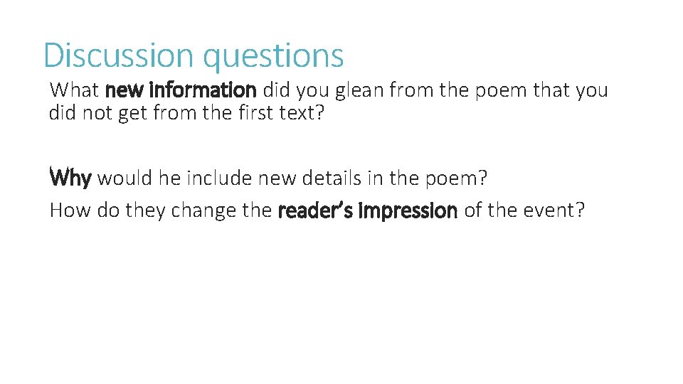 Discussion questions What new information did you glean from the poem that you did