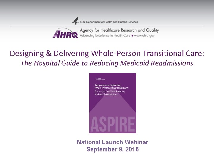 Designing & Delivering Whole-Person Transitional Care: The Hospital Guide to Reducing Medicaid Readmissions National