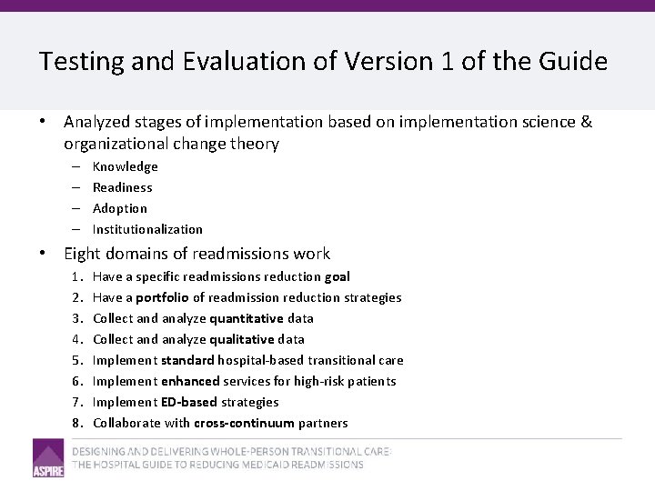 Testing and Evaluation of Version 1 of the Guide • Analyzed stages of implementation