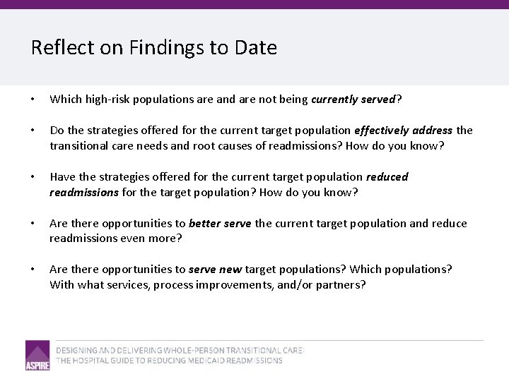 Reflect on Findings to Date • Which high-risk populations are and are not being