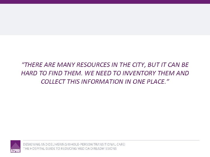 “THERE ARE MANY RESOURCES IN THE CITY, BUT IT CAN BE HARD TO FIND