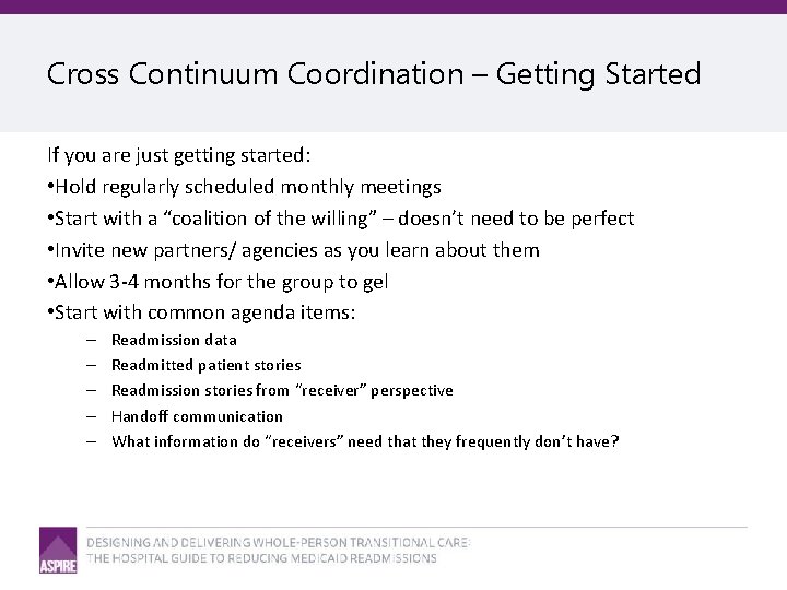 Cross Continuum Coordination – Getting Started If you are just getting started: • Hold