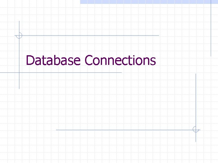 Database Connections 