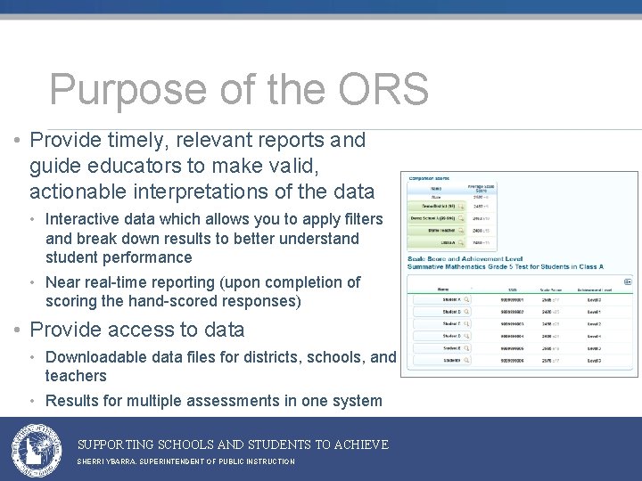 Purpose of the ORS • Provide timely, relevant reports and guide educators to make Purpose of the ORS • Provide timely, relevant reports and guide educators to make