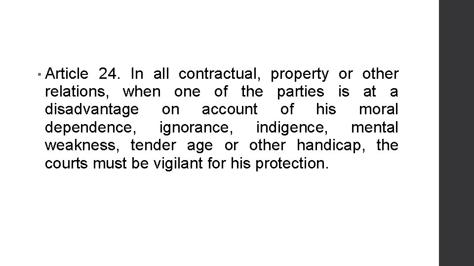  • Article 24. In all contractual, property or other relations, when one of
