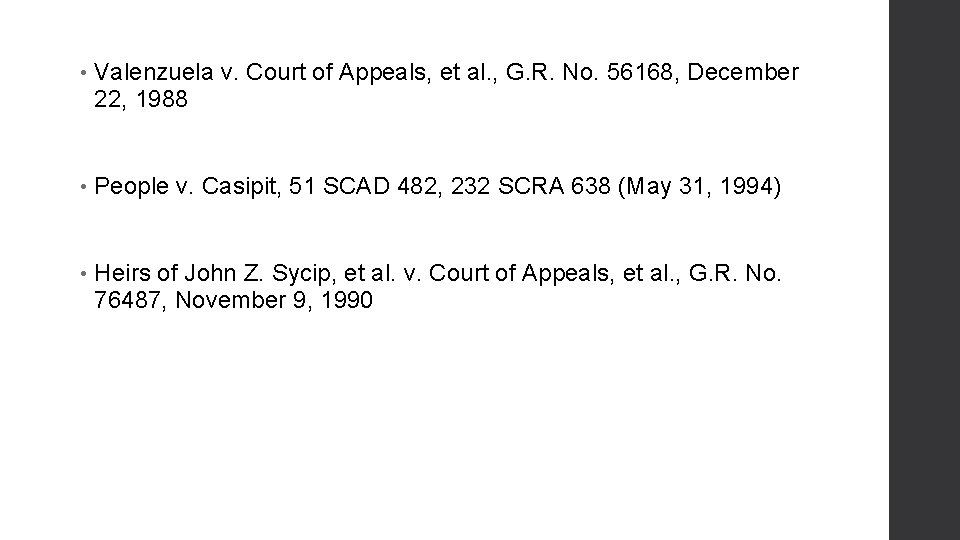  • Valenzuela v. Court of Appeals, et al. , G. R. No. 56168,