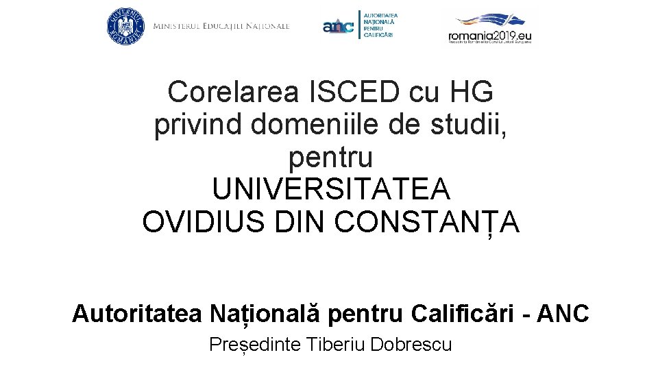 Corelarea ISCED cu HG privind domeniile de studii, pentru UNIVERSITATEA OVIDIUS DIN CONSTANȚA Autoritatea