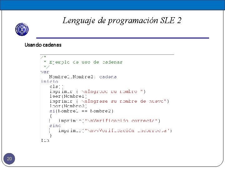 Lenguaje de programación SLE 2 Usando cadenas 20 