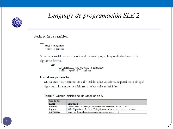 Lenguaje de programación SLE 2 Declaración de variables: 5 