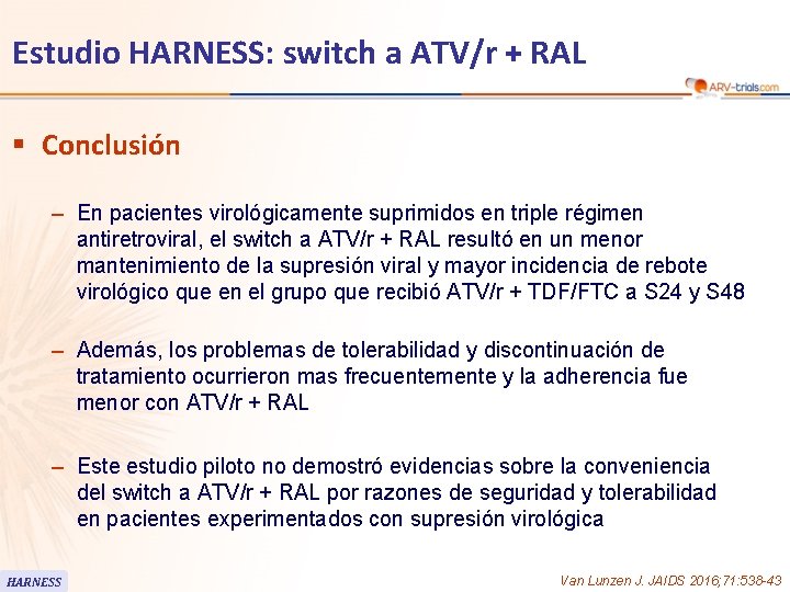 Estudio HARNESS: switch a ATV/r + RAL § Conclusión – En pacientes virológicamente suprimidos