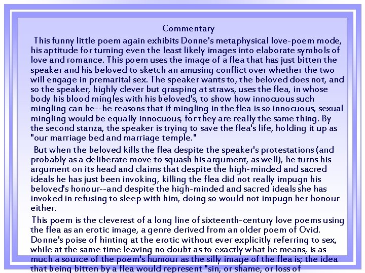 Commentary This funny little poem again exhibits Donne's metaphysical love-poem mode, his aptitude Commentary This funny little poem again exhibits Donne's metaphysical love-poem mode, his aptitude
