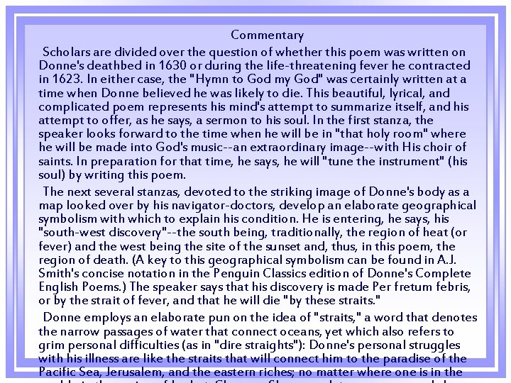 Commentary Scholars are divided over the question of whether this poem was written Commentary Scholars are divided over the question of whether this poem was written