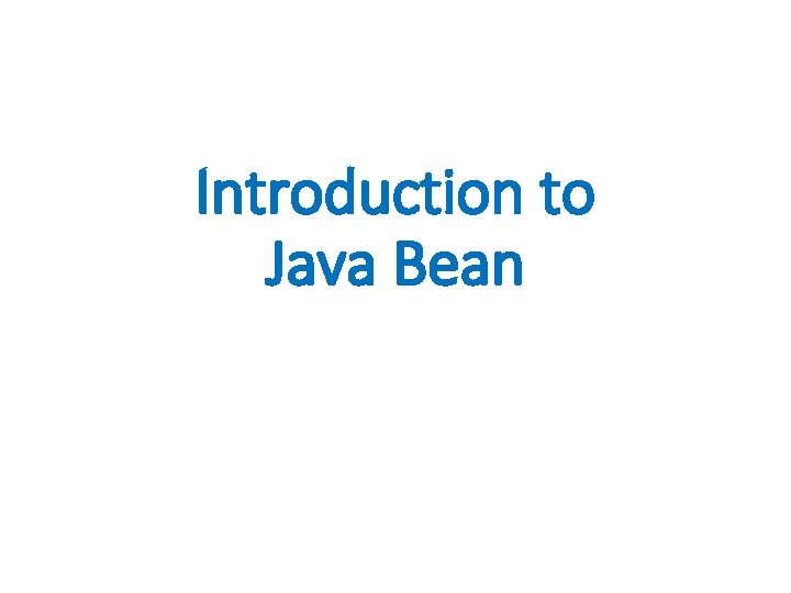 Introduction to Java Bean 