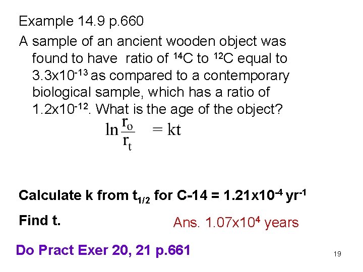 Example 14. 9 p. 660 A sample of an ancient wooden object was found