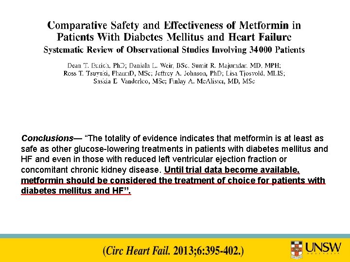 Conclusions— “The totality of evidence indicates that metformin is at least as safe as