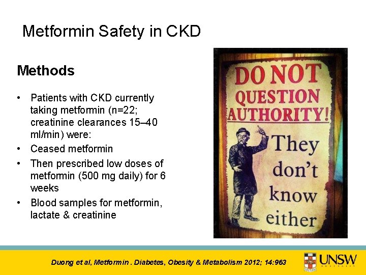 Metformin Safety in CKD Methods • Patients with CKD currently taking metformin (n=22; creatinine