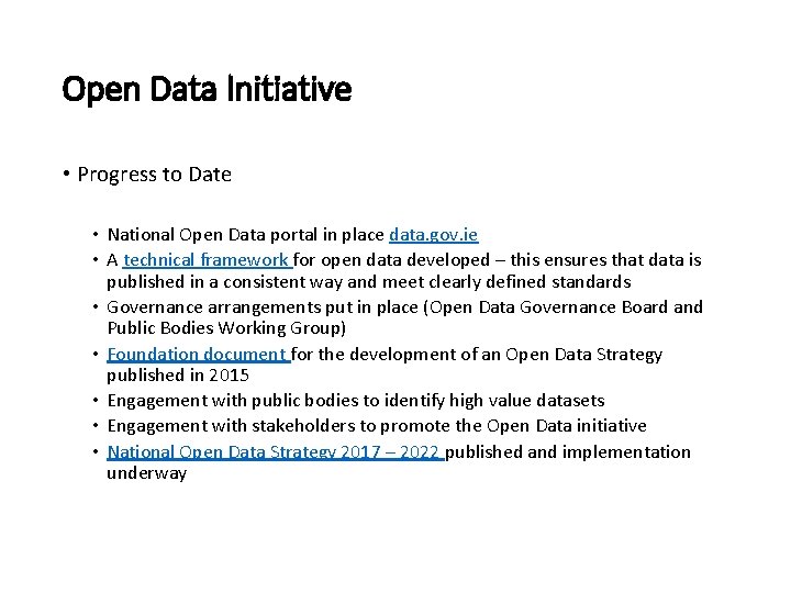 Open Data Initiative • Progress to Date • National Open Data portal in place