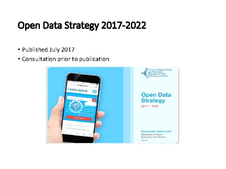 Open Data Strategy 2017 -2022 • Published July 2017 • Consultation prior to publication
