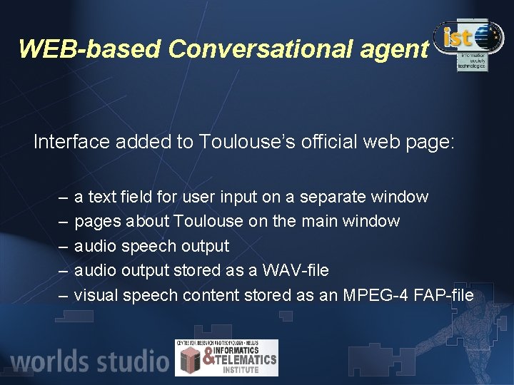 WEB-based Conversational agent Interface added to Toulouse’s official web page: – – – a
