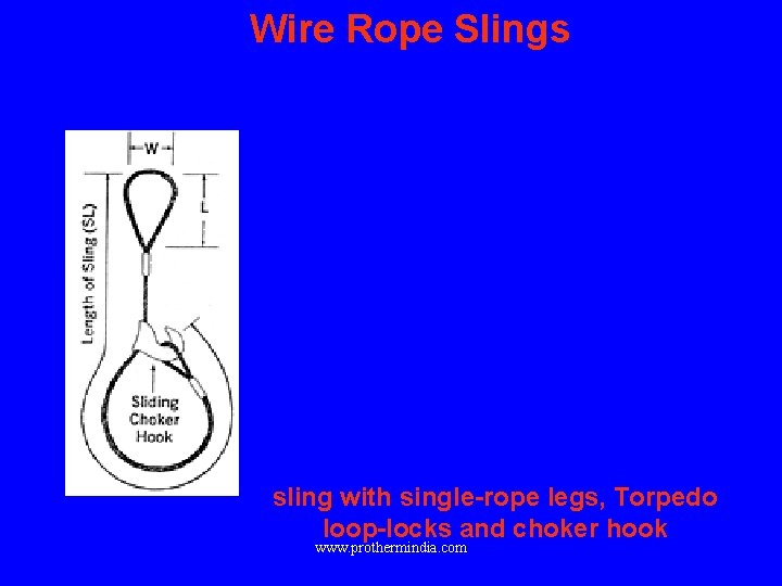 Wire Rope Slings sling with single-rope legs, Torpedo loop-locks and choker hook www. prothermindia.