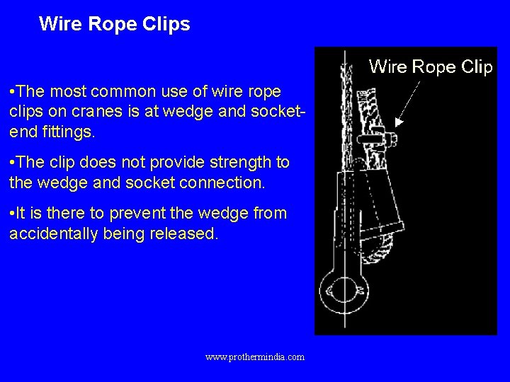 Wire Rope Clips • The most common use of wire rope clips on cranes