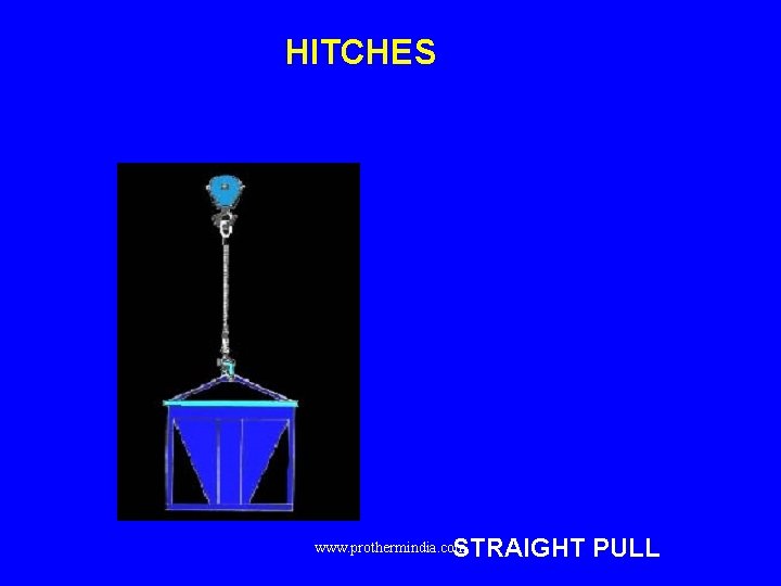 HITCHES STRAIGHT PULL www. prothermindia. com 