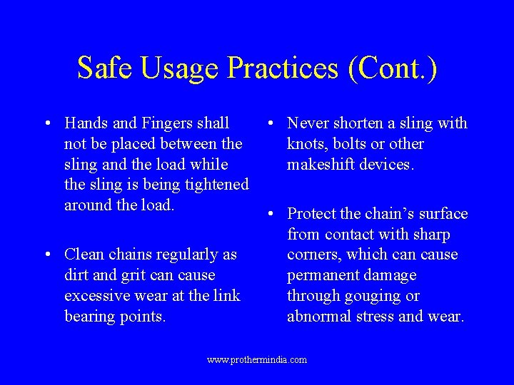 Safe Usage Practices (Cont. ) • Hands and Fingers shall • Never shorten a