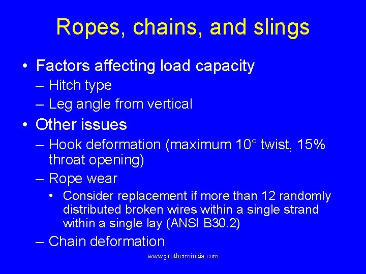 Ropes, chains, and slings • Factors affecting load capacity – Hitch type – Leg