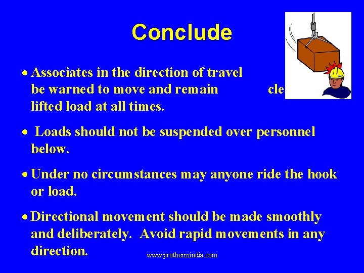 Conclude · Associates in the direction of travel should be warned to move and