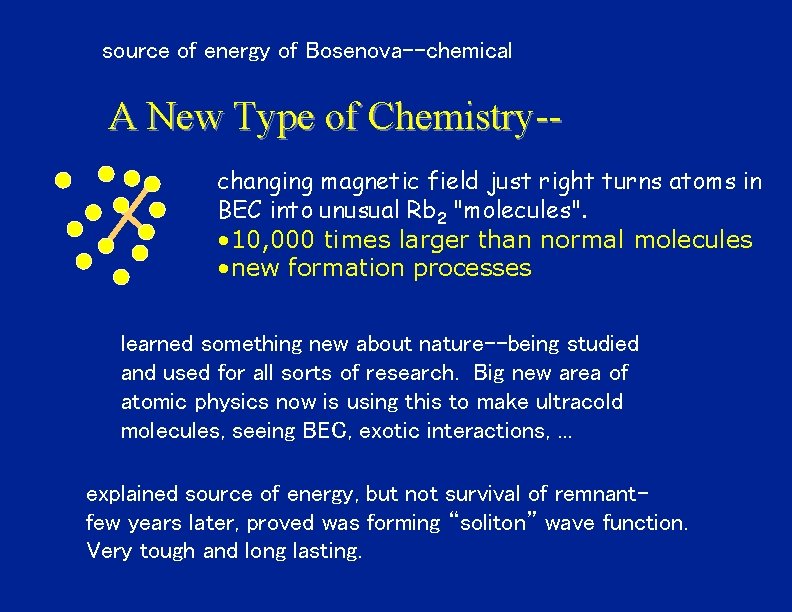 source of energy of Bosenova--chemical A New Type of Chemistry-changing magnetic field just right