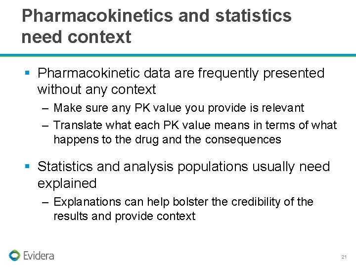 Pharmacokinetics and statistics need context § Pharmacokinetic data are frequently presented without any context