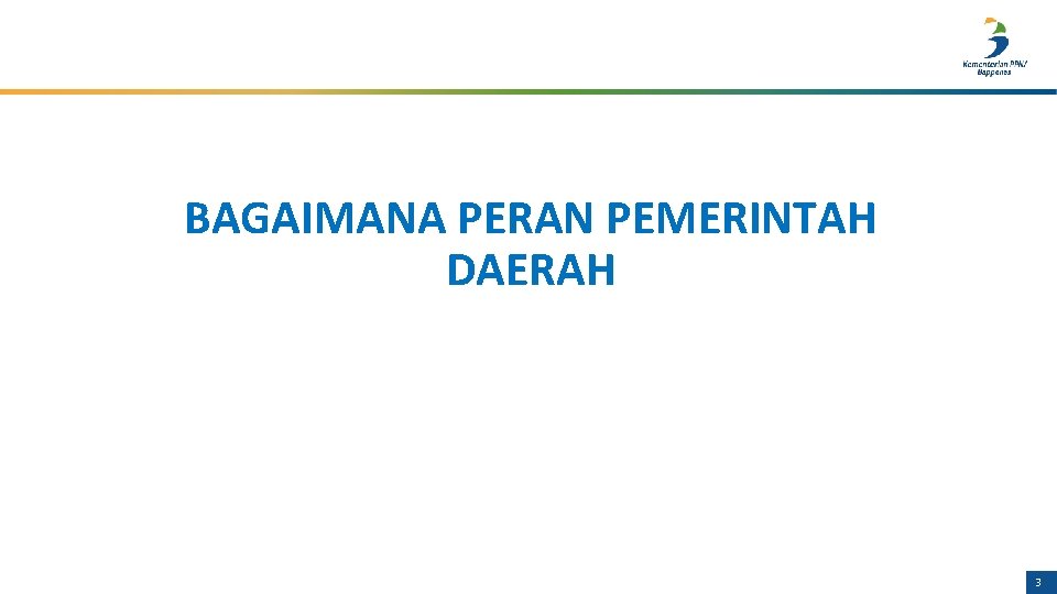 BAGAIMANA PERAN PEMERINTAH DAERAH 3 