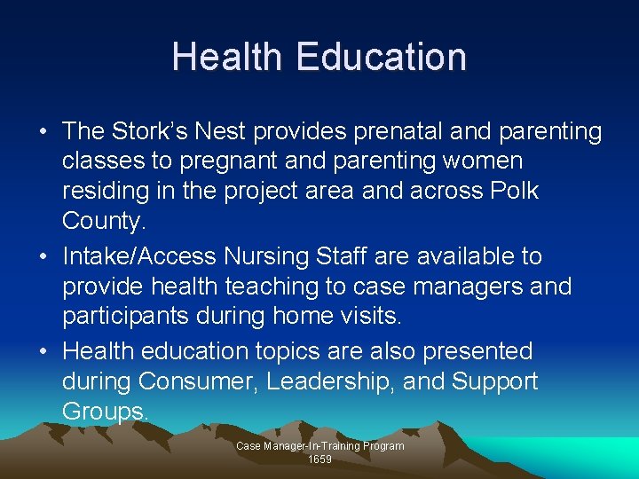 Health Education • The Stork’s Nest provides prenatal and parenting classes to pregnant and Health Education • The Stork’s Nest provides prenatal and parenting classes to pregnant and