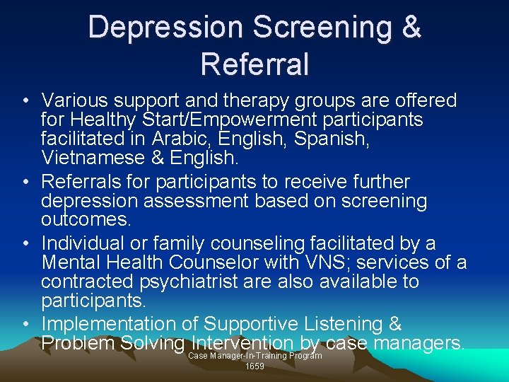 Depression Screening & Referral • Various support and therapy groups are offered for Healthy Depression Screening & Referral • Various support and therapy groups are offered for Healthy