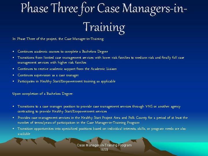 Phase Three for Case Managers-in. Training In Phase Three of the project, the Case Phase Three for Case Managers-in. Training In Phase Three of the project, the Case
