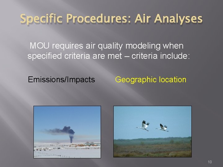Specific Procedures: Air Analyses MOU requires air quality modeling when specified criteria are met