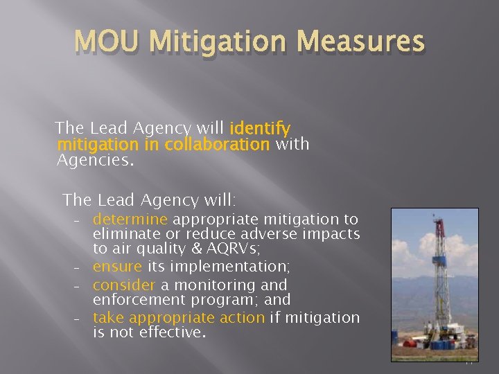 MOU Mitigation Measures The Lead Agency will identify mitigation in collaboration with Agencies. The