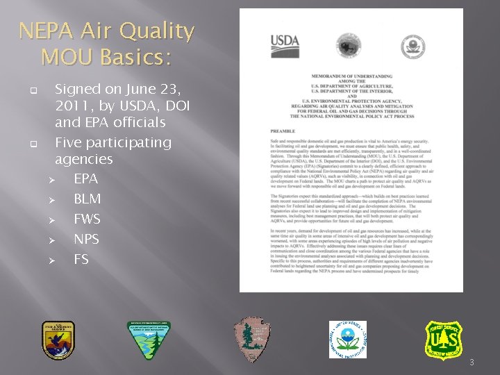NEPA Air Quality MOU Basics: q q Signed on June 23, 2011, by USDA,