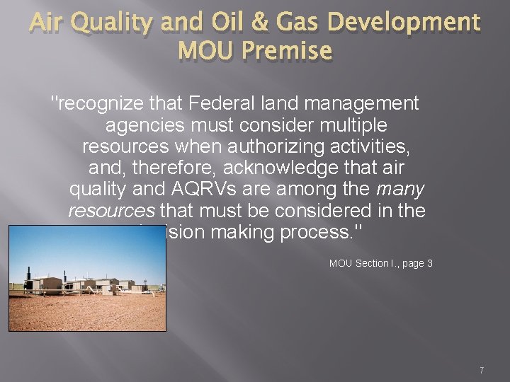 Air Quality and Oil & Gas Development MOU Premise "recognize that Federal land management