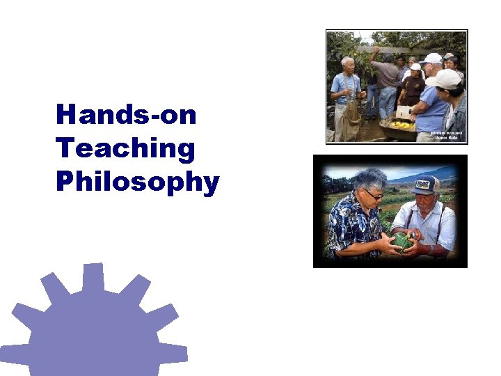 Hands-on Teaching Philosophy 