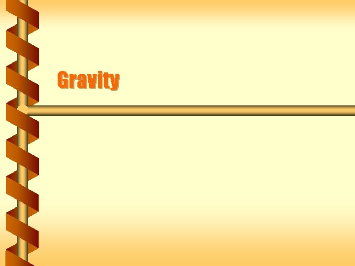 Gravity 