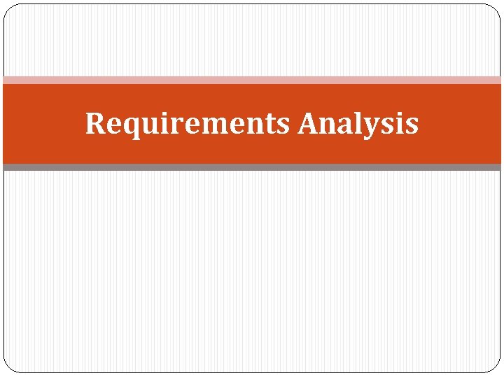 Requirements Analysis 