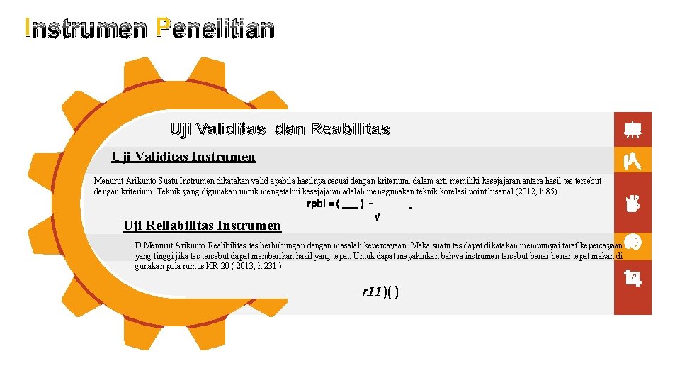 I nstrumen P enelitian Uji Validitas dan Reabilitas Uji Validitas Instrumen Menurut Arikunto Suatu